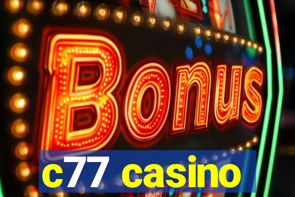 c77 casino